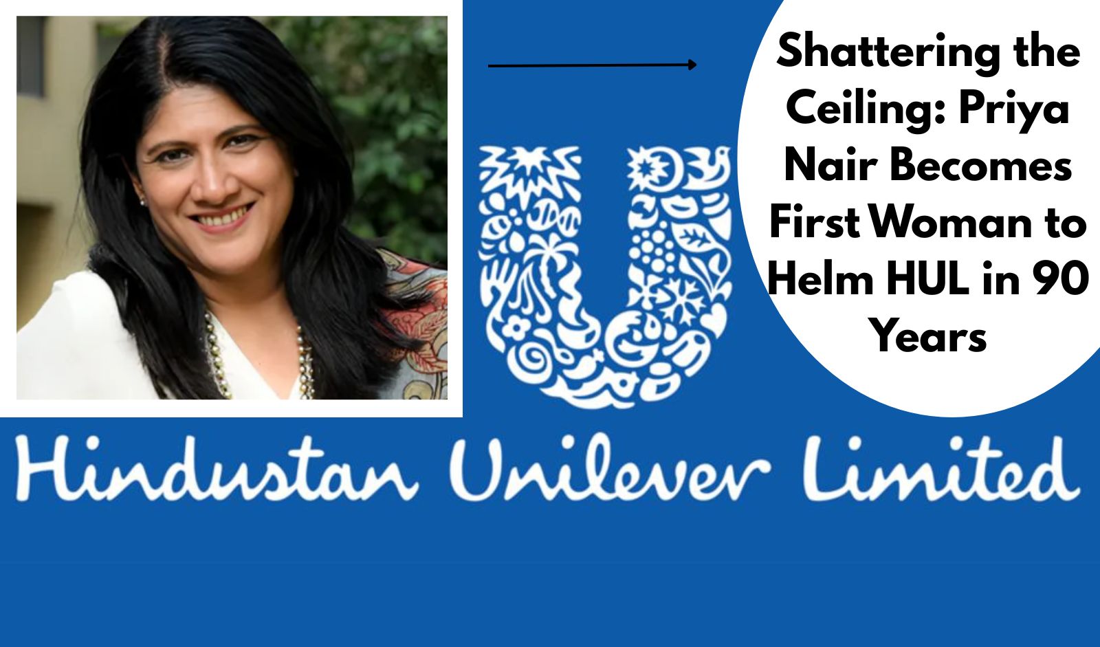 5 Things to Know About Priya Nair – The First Woman CEO & MD of HUL -  Indian Retailer