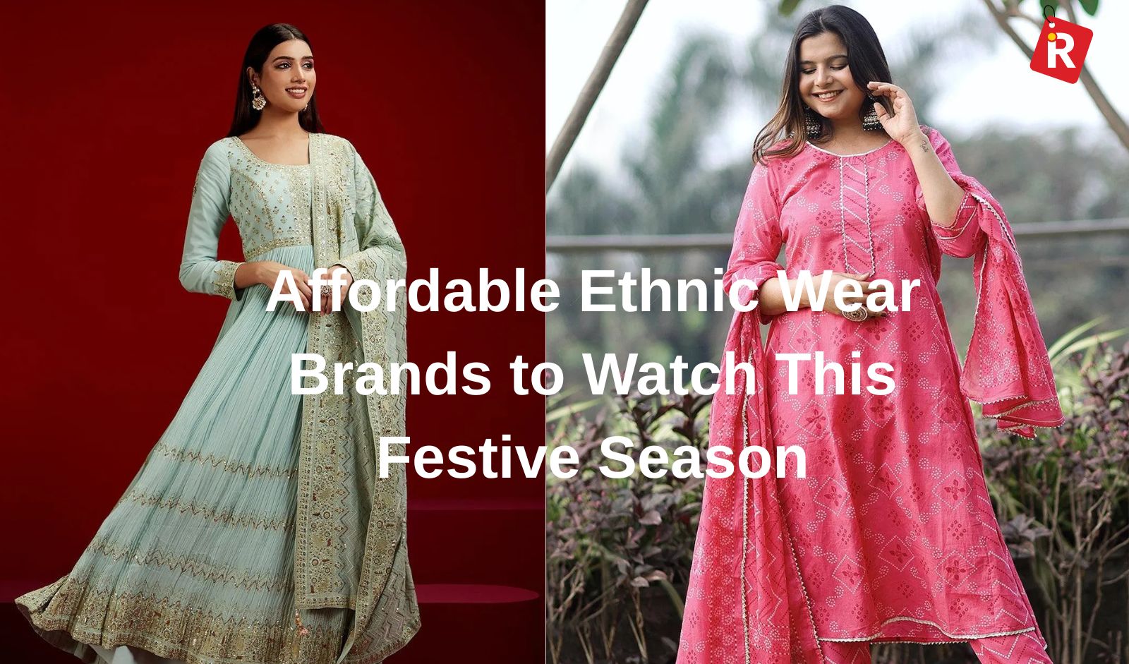 Affordable Ethnic Wear Brands To Watch This Festive Season