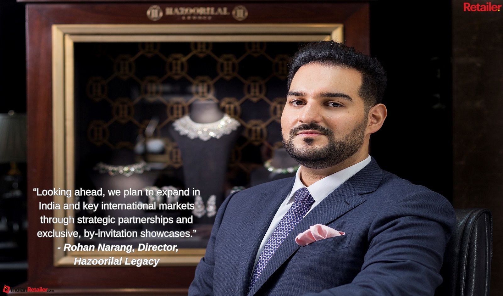 Rohan Narang on Redefining Hazoorilal Legacy for the Next Generation of Jewelry Buyers