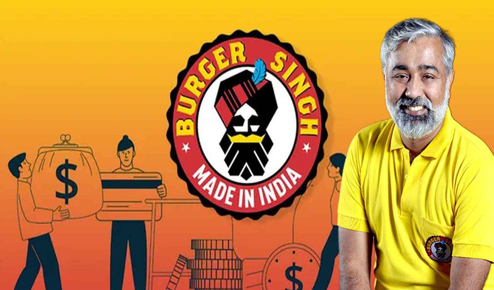 {Funding Alert}Burger Singh Secures Rs 82 Cr Funding at Rs 520 Crore Valuation