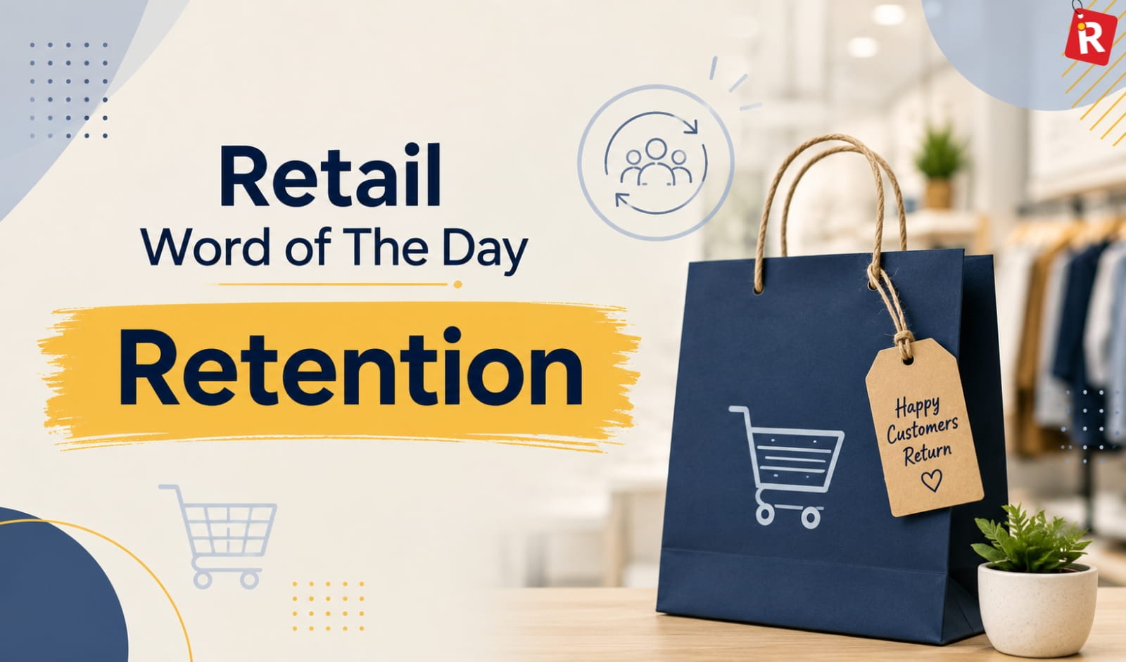 Retail Word of the Day: Retention