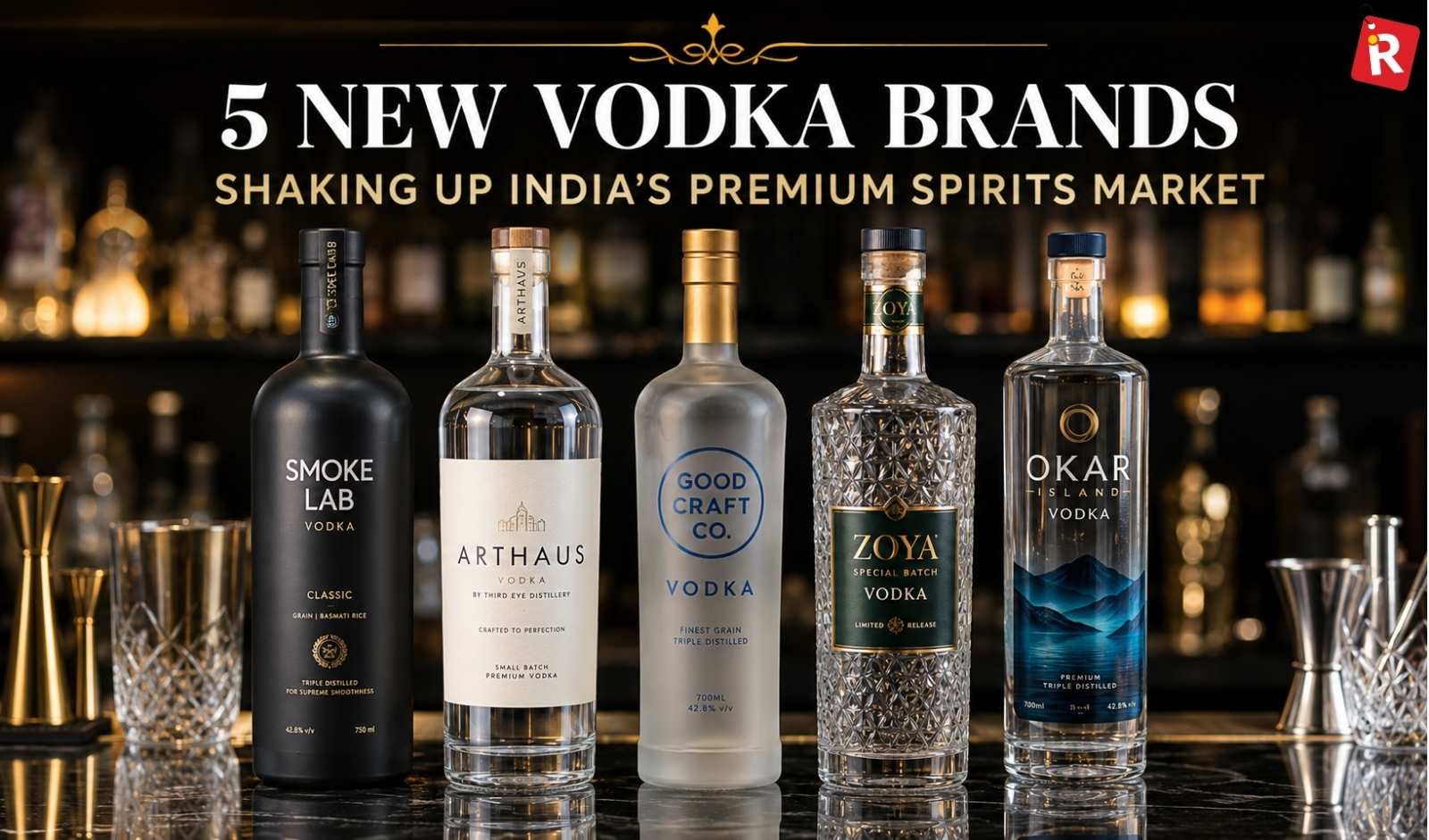 New Vodka Brands Shaking Up India’s Premium Spirits Market