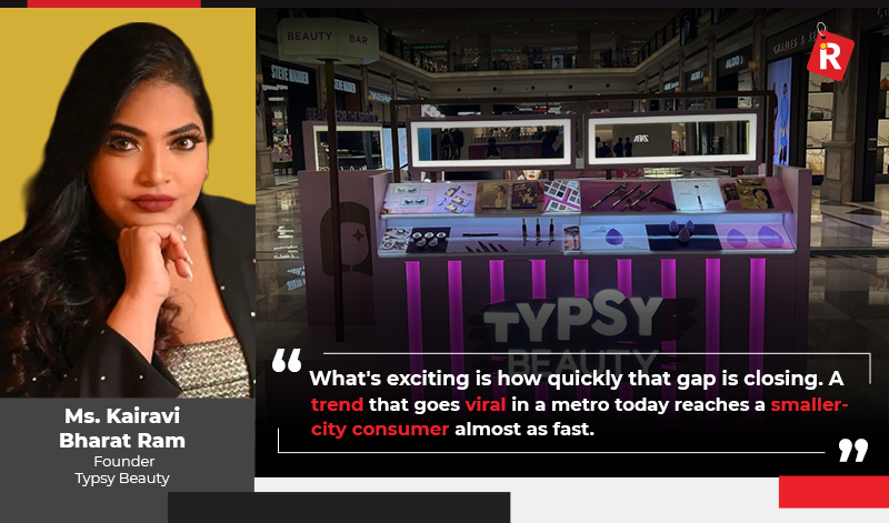 Smaller-city buyers becoming more beauty-aware and aspirational, says Typsy Beauty founder 