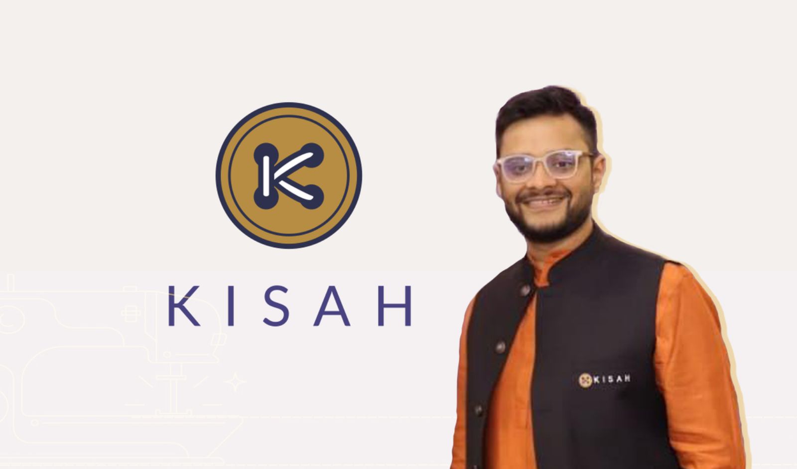 {Funding Alert} KISAH Expands Men's Occasionwear Business With Fireside Ventures Funding